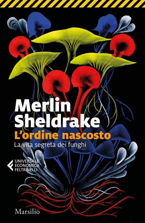 Cover of ordine nascosto. La vita segreta dei funghi