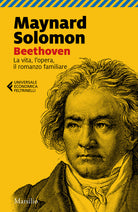 Cover of Beethoven. La vita, l'opera, il romanzo familiare