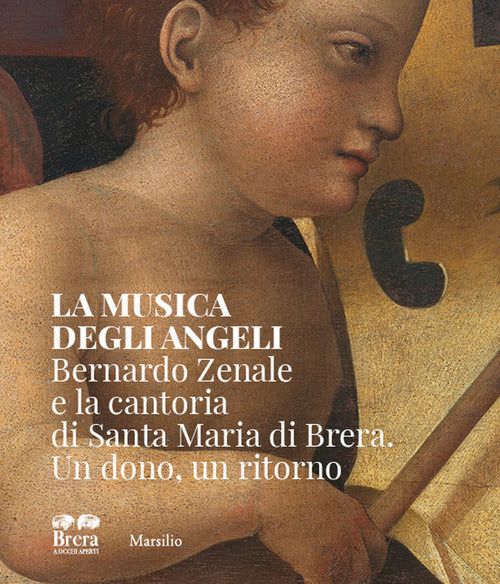 Cover of musica degli angeli. Bernardo Zenale e la cantoria di Santa Maria di Brera. Un dono, un ritorno