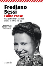 Cover of Foibe rosse. Vita di Norma Cossetto uccisa in Istria nel '43