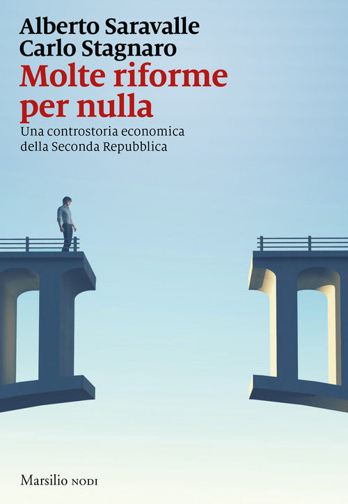 Cover of Molte riforme per nulla. Una controstoria economica della seconda repubblica