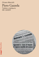 Cover of Piero Gazzola. Tutela e restauro dei castelli