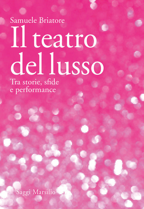 Cover of teatro del lusso. Tra storie, sfide e performance