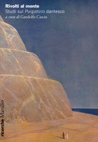 Cover of Rivolti al monte. Studi sul «Purgatorio» dantesco