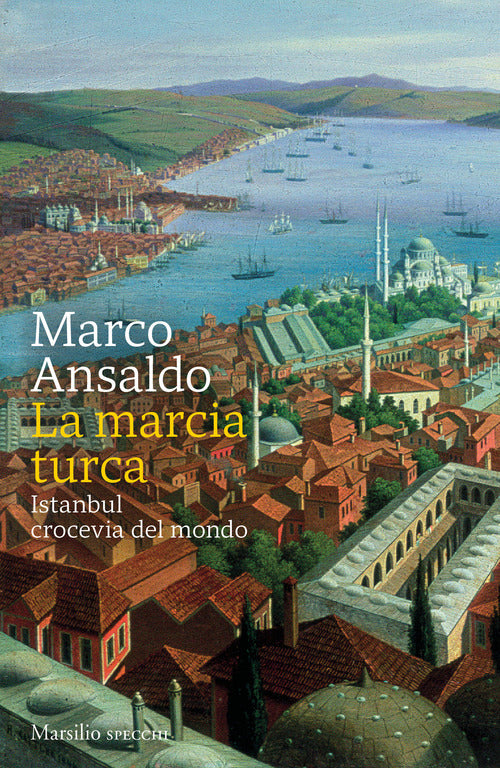 Cover of marcia turca. Istanbul, crocevia del mondo