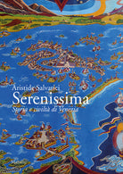 Cover of Serenissima. Storia e civiltà di Venezia