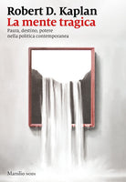 Cover of mente tragica. Paura, destino, potere nella politica contemporanea