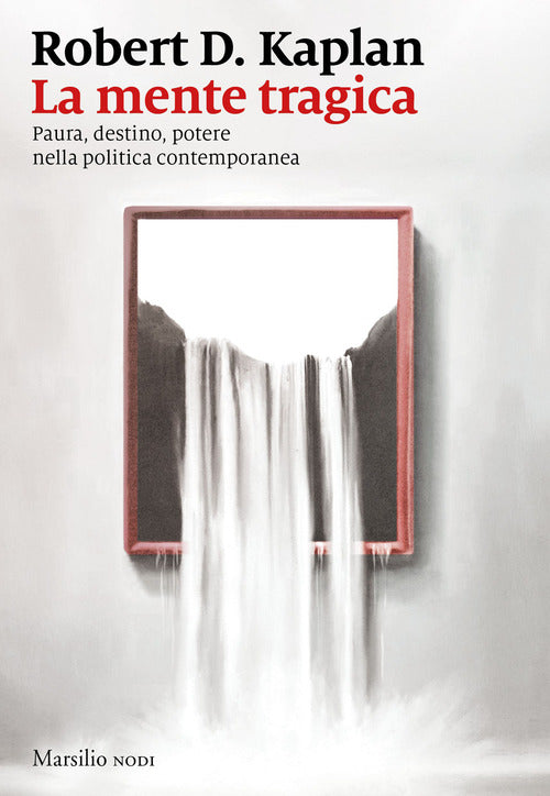 Cover of mente tragica. Paura, destino, potere nella politica contemporanea