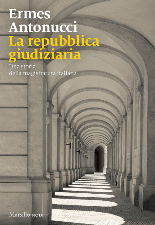 Cover of Repubblica giudiziaria. Una storia della magistratura italiana