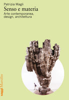 Cover of Senso e materia. Arte contemporanea, design, architettura