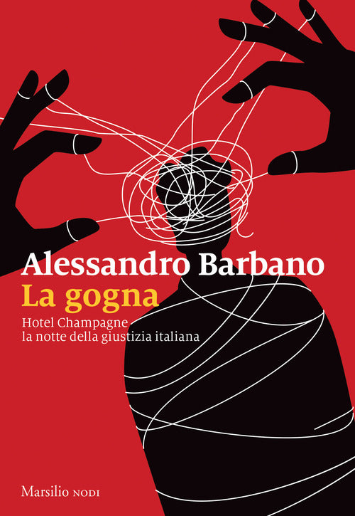 Cover of gogna. Hotel Champagne, la notte della giustizia italiana