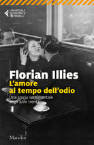 Cover of amore al tempo dell'odio. Una storia sentimentale degli anni Trenta