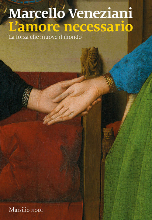 Cover of amore necessario. La forza che muove il mondo