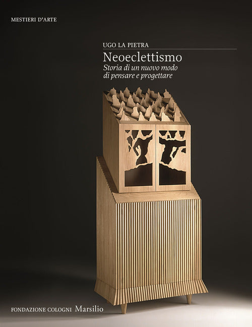 Neoeclettismo. Storia di un nuovo modo di pensare e progettare