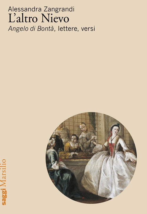 L'altro Nievo. Angelo di Bontà, lettere, versi