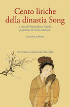 Cento liriche della dinastia Song. Testo originale a fronte