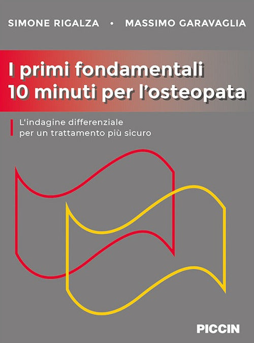 Cover of primi fondamentali 10 minuti per l'osteopata. L'indagine differenziale per un trattamento più sicuro