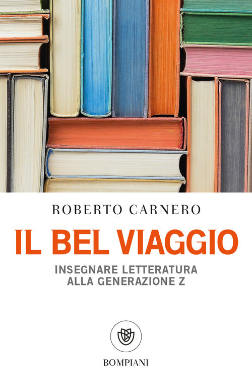 Cover of bel viaggio. Insegnare letteratura alla generazione Z