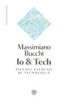 Cover of Io & tech. Piccoli esercizi di tecnologia