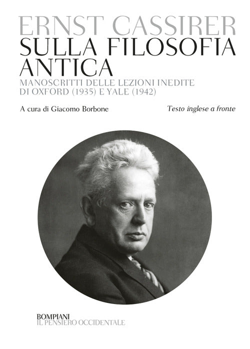 Cover of Sulla filosofia antica. Manoscritti delle lezioni inedite di Oxford (1935) e Yale (1942). Testo inglese a fronte