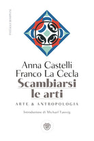 Cover of Scambiarsi le arti. Arte & antropologia