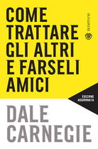 Cover of Come trattare gli altri e farseli amici