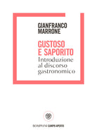 Cover of Gustoso e saporito. Introduzione al discorso gastronomico