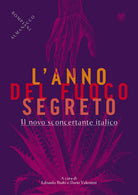 Cover of anno del fuoco segreto. Il novo sconcertante italico