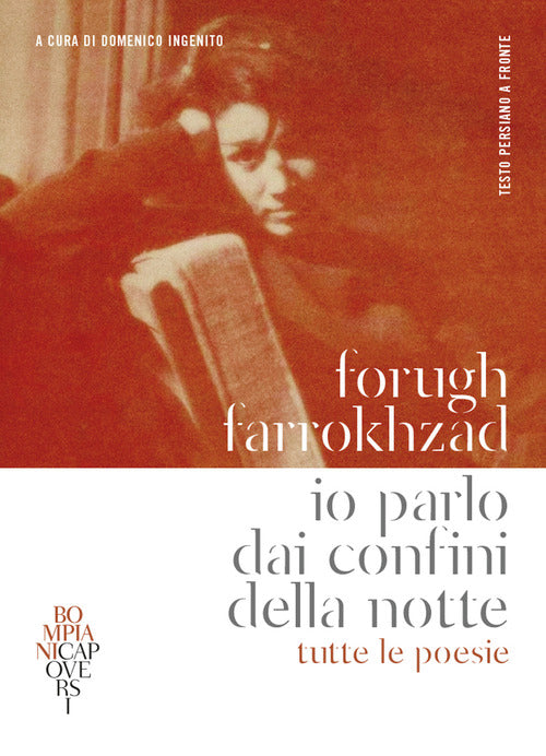 Cover of Io parlo dai confini della notte. Tutte le poesie. Testo persiano a fronte