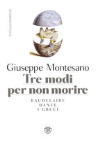 Cover of Tre modi per non morire. Baudelaire. Dante. I Greci