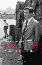 Cover of Morire per le idee. Vita letteraria di Pier Paolo Pasolini