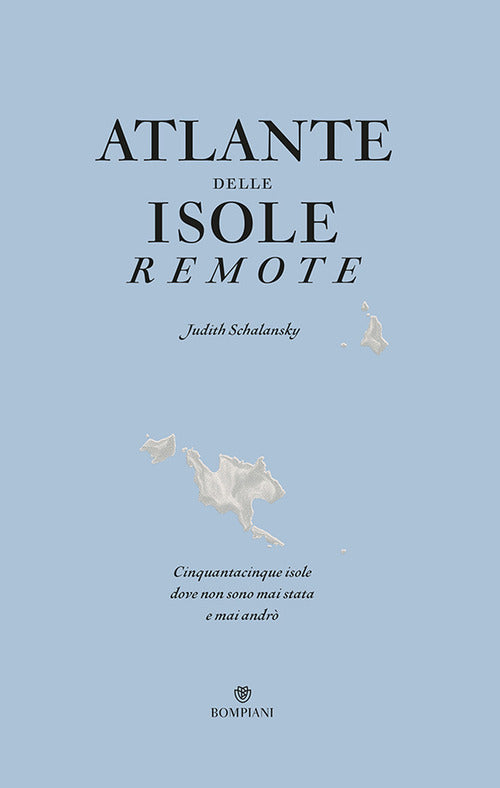 Cover of Atlante delle isole remote. Cinquanta isole dove non sono mai stata e mai andrò