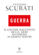 Cover of Guerra. Il grande racconto delle armi da Omero ai giorni nostri