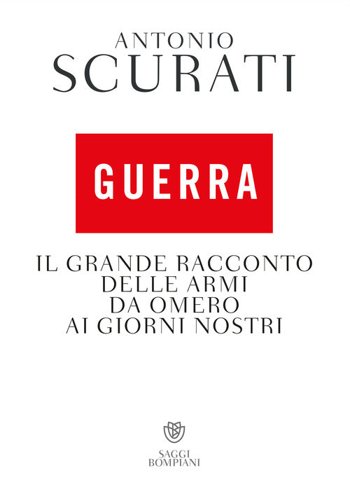 Cover of Guerra. Il grande racconto delle armi da Omero ai giorni nostri