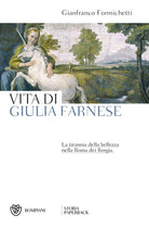 Cover of Vita di Giulia Farnese. La tirannia della bellezza nella Roma dei Borgia