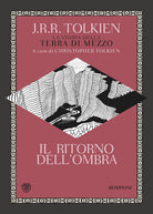 Il ritorno dell'ombra. La storia della Terra di mezzo