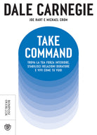 Cover of Take command. Trova la tua forza interiore, stabilisci relazioni durature e vivi come vuoi tu