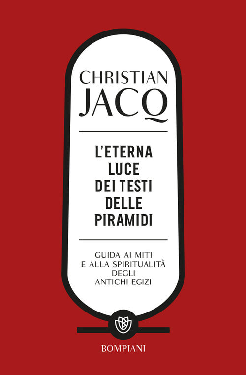 Cover of eterna luce dei testi delle piramidi. Guida ai miti e alla spiritualità degli antichi Egizi