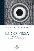 Cover of idea fissa. Una malattia dell'immaginario