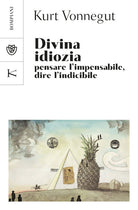 Cover of Divina idiozia. Pensare l'impensabile, dire l'indicibile