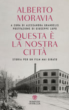 Questa la nostra citt. Storia per un film mai girato