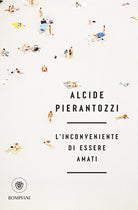 L'inconveniente di essere amati