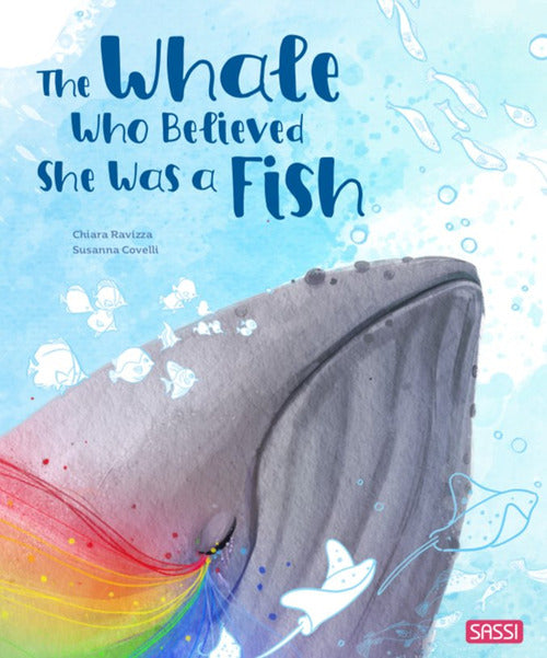 Cover of The whale who believed she was a fish