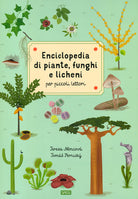 Cover of Enciclopedia di piante, funghi e licheni per piccoli lettori