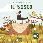 Il bosco. Dolci storie sonore