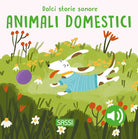 Gli animali domestici. Dolci storie sonore