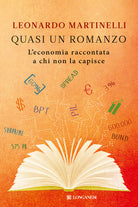 Cover of Quasi un romanzo. L'economia raccontata a chi non la capisce