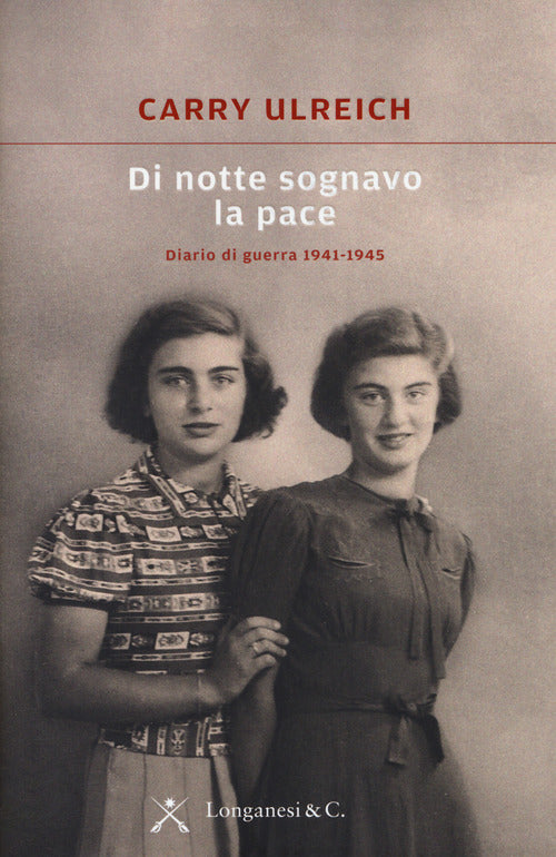 Cover of Di notte sognavo la pace. Diario di guerra 1941-1945