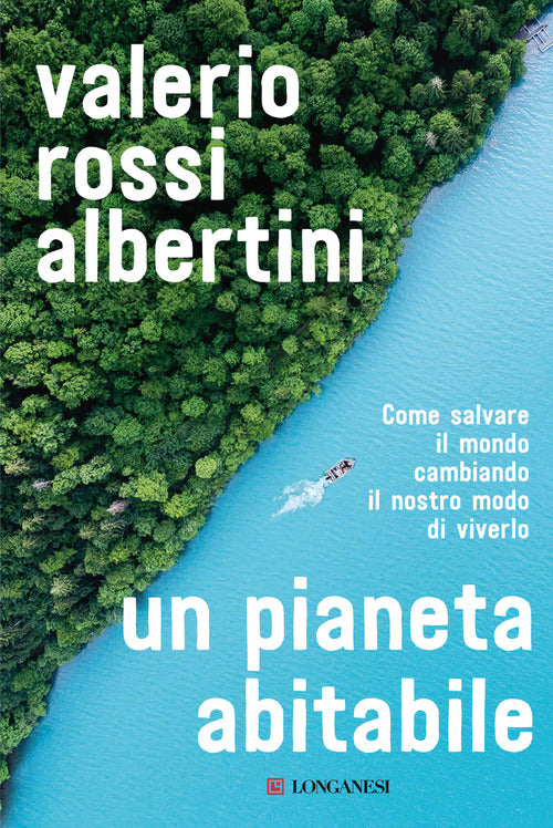 Cover of pianeta abitabile. Come salvare il mondo cambiando il nostro modo di viverlo