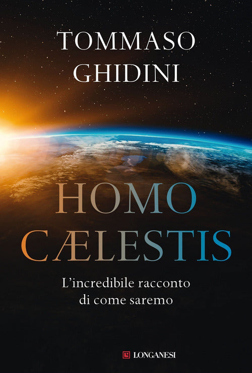 Cover of Homo cælestis. L'incredibile racconto di come saremo